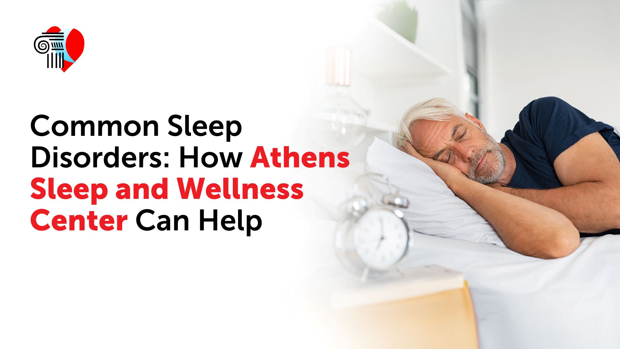 Common Sleep Disorders: How Athens Sleep and Wellness Center Can Help
